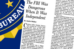 Response to “The FBI Was Dangerous When It Was Independent”