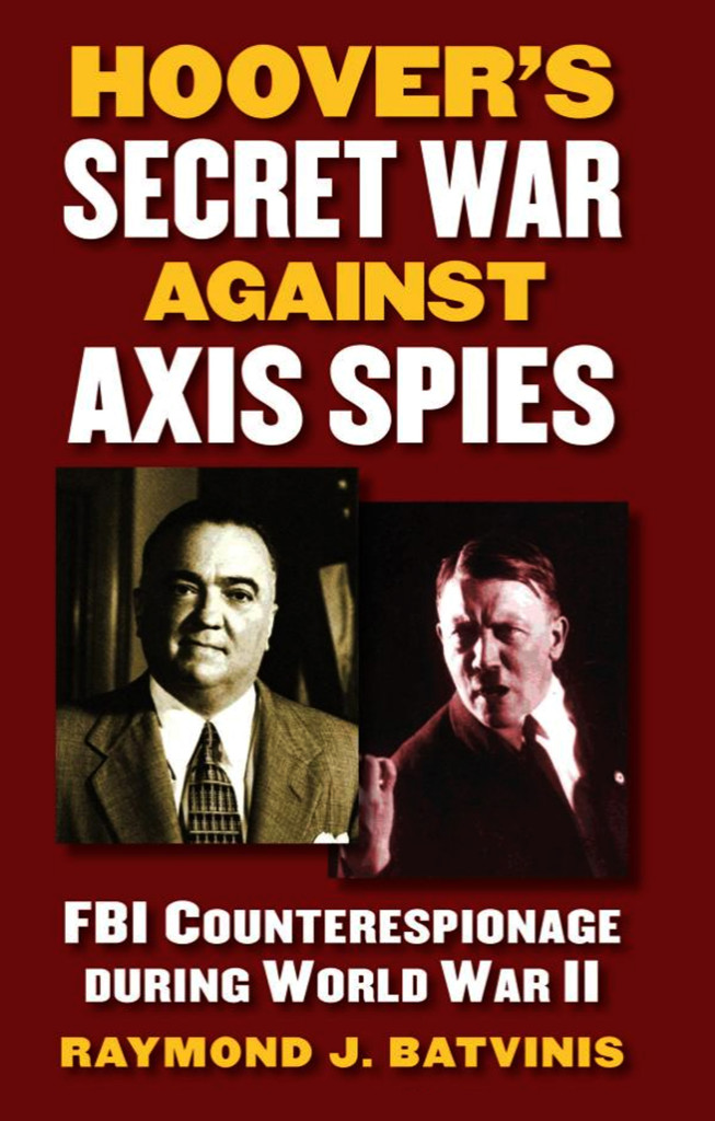 Hoovers Secret War Against Axis Spies book cover